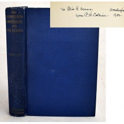 The Fourteenth Amendment and the States: A Study of the Operation of the Restraint Clauses of Section One of the Fourteenth Amendment to the Constitution of the United States (Signed)